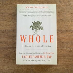 Whole - Rethinking the Science of Nutrition - Soft Cover Book